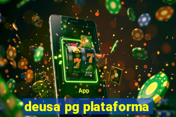 deusa pg plataforma